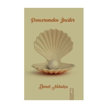 Penceremden Inciler - Demet Nohutçu