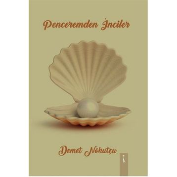 Penceremden Inciler - Demet Nohutçu