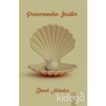 Penceremden Inciler - Demet Nohutçu