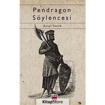 PENDRAGON SÖYLENCESİ - ANTAL SZERB