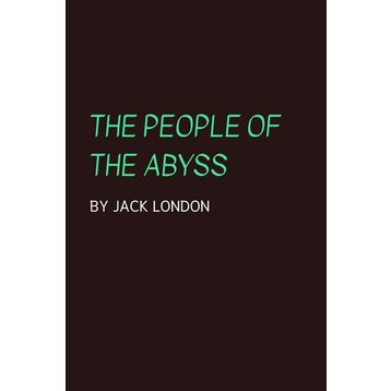 People Of The Abyss - Jack London
