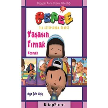 Pepee - Yaşasın Tırnak Kesmek - Ayşe Şule Bilgiç