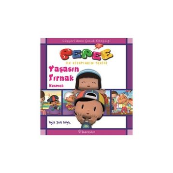 Pepee - Yaşasın Tırnak Kesmek - Ayşe Şule Bilgiç