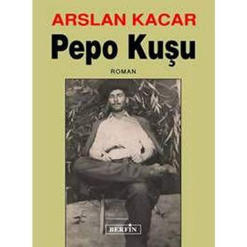 PEPO KUŞU - ARSLAN KACAR