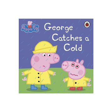 Peppa Pig: George Catches A Cold