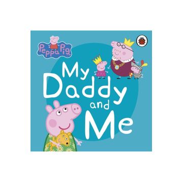Peppa Pig: My Daddy and Me