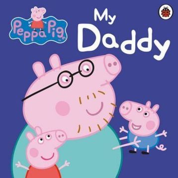 Peppa Pig: My Daddy - Peppa Pig Yayınları