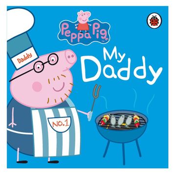 Peppa Pig: My Daddy - Peppa Pig Yayınları
