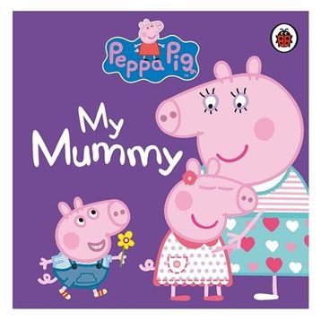 Peppa Pig My Mummy - Ladybird