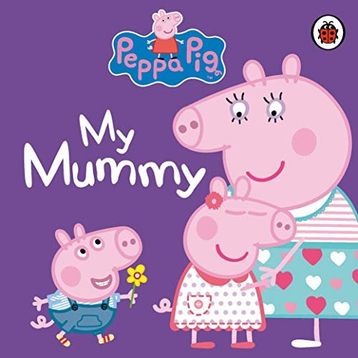 Peppa Pig My Mummy - Ladybird