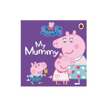 Peppa Pig My Mummy - Ladybird