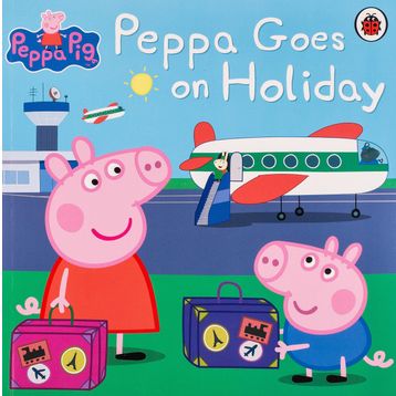 Peppa Pig: Peppa Goes On Holiday