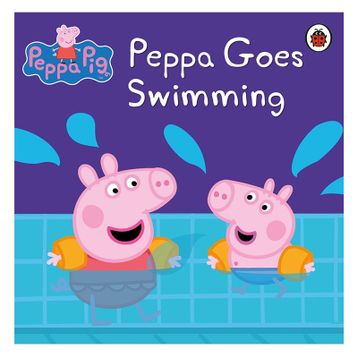 Peppa Pig: Peppa Goes Swimming - Ladybird