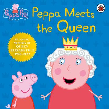 Peppa Pig: Peppa Meets The Queen - Ladybird