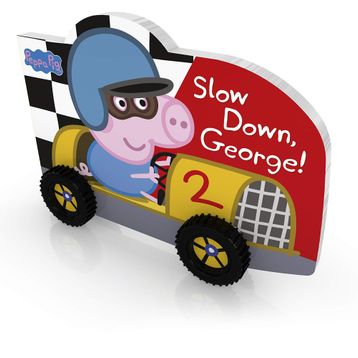Peppa Pig: Slow Down, George! - Peppa Pig Yayınları