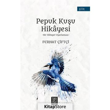 Pepuk Kuşu Hikayesi - Ferhat Çiftçi