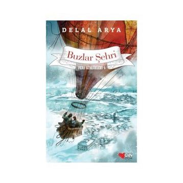 Pera Günlükleri 4 - Buzlar Şehri - Delal Arya