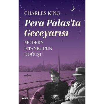 Pera Palasta Gece Yarısı - Modern İstabulun Doğuşu