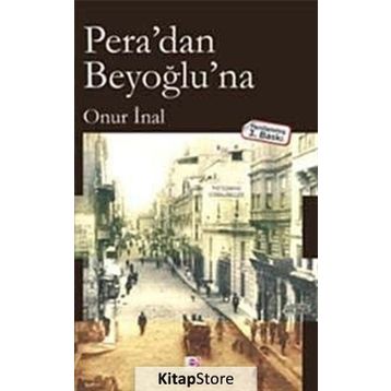 PERA'DAN BEYOĞLU'NA - ONUR İNAL