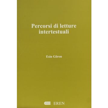 PERCORSI DI LETTURE INTERTESTUALI - ESIN GÖREN