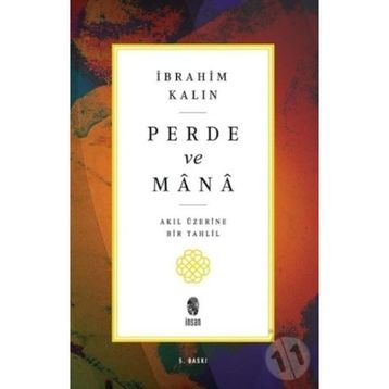 Perde ve Mana - Akıl Üzerine Bir Tahlil - İbrahim Kalın