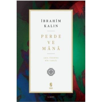 Perde ve Mana - Akıl Üzerine Bir Tahlil - İbrahim Kalın