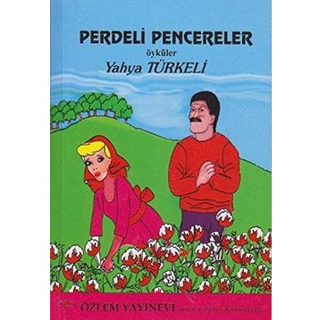 PERDELI PENCERELER - YAHYA TÜRKELİ