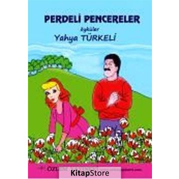 PERDELI PENCERELER - YAHYA TÜRKELİ
