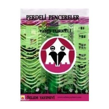 PERDELI PENCERELER - YAHYA TÜRKELİ