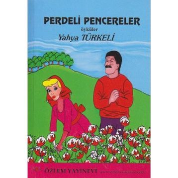 PERDELI PENCERELER - YAHYA TÜRKELİ