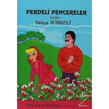 PERDELI PENCERELER - YAHYA TÜRKELİ