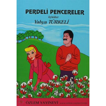 PERDELI PENCERELER - YAHYA TÜRKELİ