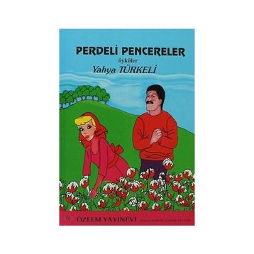 PERDELI PENCERELER - YAHYA TÜRKELİ