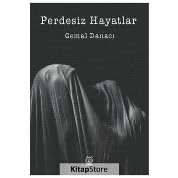 Perdesiz Hayatlar - Cemal Danacı