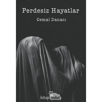 Perdesiz Hayatlar - Cemal Danacı