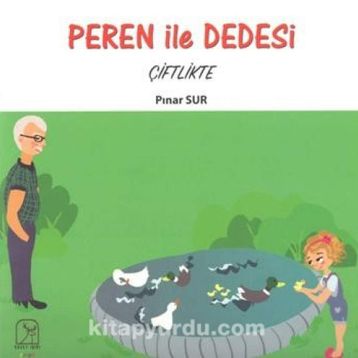 Peren ile Dedesi Çiftlikte - Pınar Sur