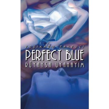 Perfect Blue - Rüyaysa Uyanayim - Yosikazu Takeuçi - Komikseyler Yayıncılık