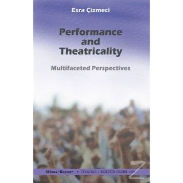 Performance and Theatricality - Esra Çizmeci