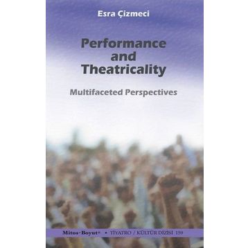 Performance and Theatricality - Esra Çizmeci