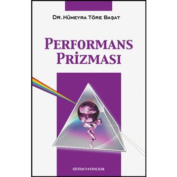 PERFORMANS PRİZMASI - HÜMEYRA TÖRE BAŞAT