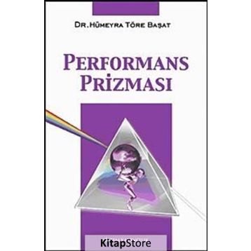 PERFORMANS PRİZMASI - HÜMEYRA TÖRE BAŞAT