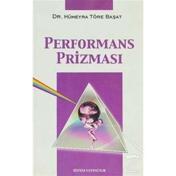 PERFORMANS PRİZMASI - HÜMEYRA TÖRE BAŞAT