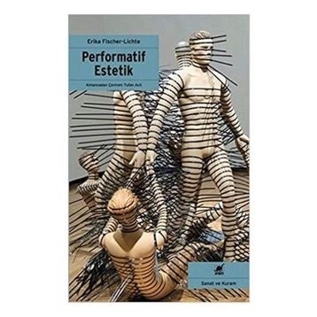 Performatif Estetik - Erika Fischer-Lichte