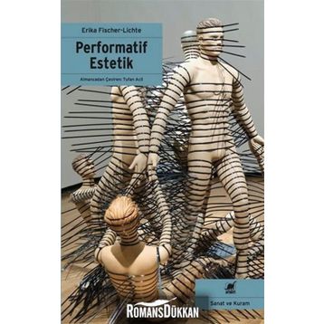 Performatif Estetik - Erika Fischer-Lichte