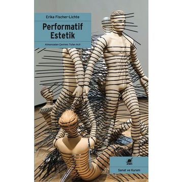Performatif Estetik - Erika Fischer-Lichte