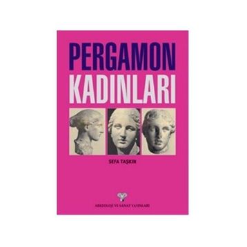 Pergamon Kadınları - Sefa Taşkın