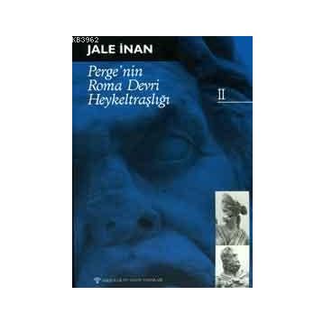 PERGE ROMA DEVRI HEYKELTRAŞLIĞI 2 - JALE İNAN