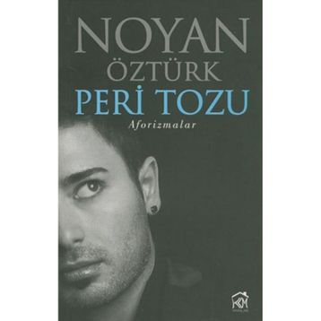 Peri Tozu Aforizmalar - Noyan Öztürk