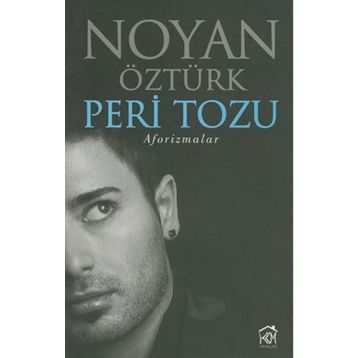 Peri Tozu Aforizmalar - Noyan Öztürk