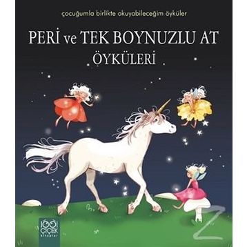 Peri ve Tek Boynuzlu At Öyküleri - Sophie de Mullenheim